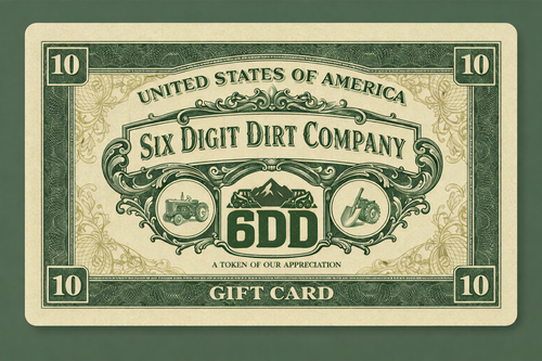 Six Digit Dirt Company Gift Card